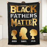 Black Fathers Matter - Personalized Blanket